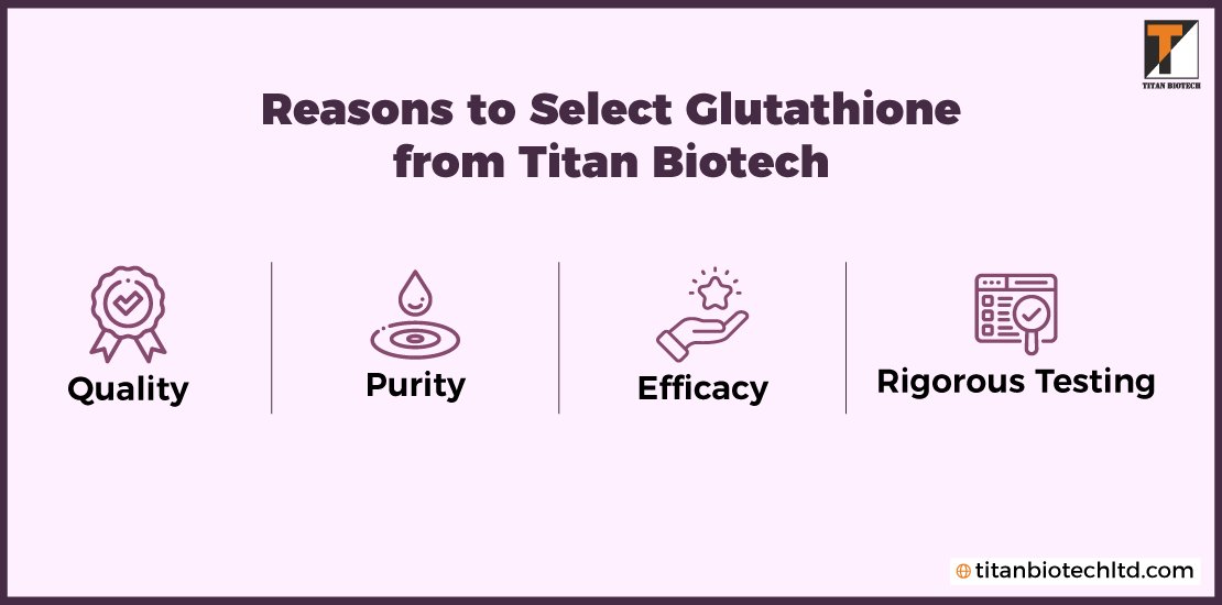 Reasons-to-Select-Glutathione-from-Titan-Biotech