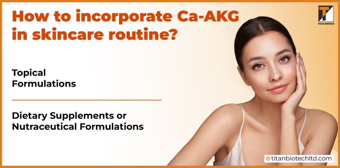 How-to-Incorporate-Ca-AKG-in-Skincare-routine